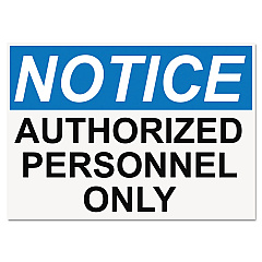 Headline OSHA Safety Signs, NOTICE AUTHORIZED PERSONNEL ONLY, White/Blue/Black, 10 x 14 (5492)